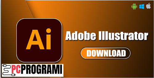 Adobe Illustrator Download v 28.4 2024 İndir Full Türkçe