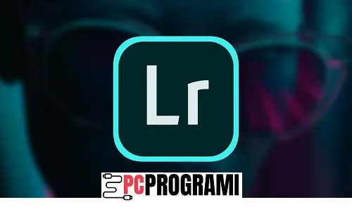 Adobe Photoshop Lightroom 2024 İndir Full v7.4 (x64) Türkçe